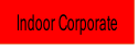 Indoor Corporate.
