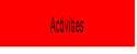 Activities.
